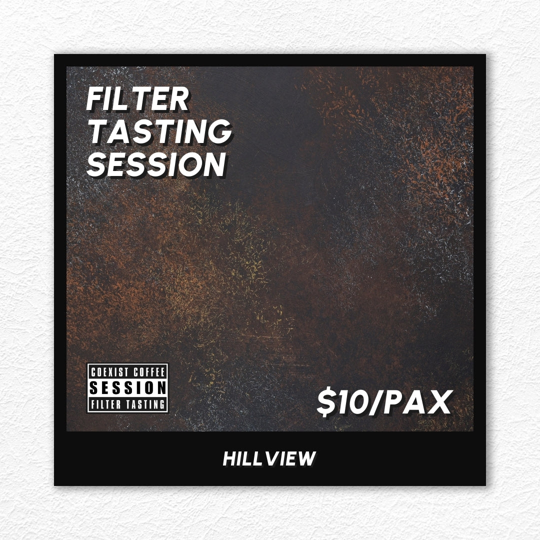 FILTER TASTING SESSION · HILLVIEW · #300624