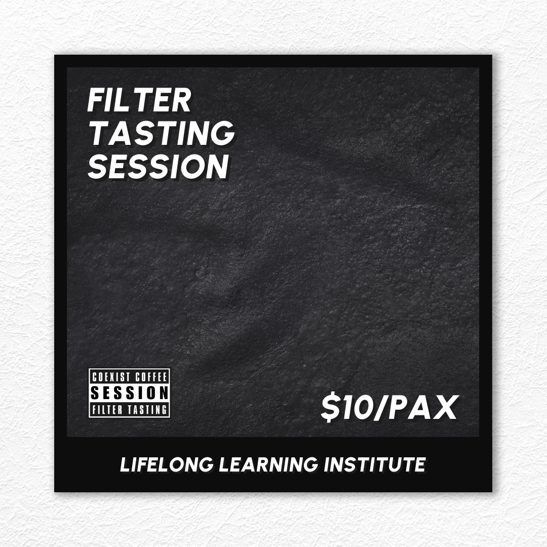 FILTER TASTING SESSION · PAYA LEBAR · #271024