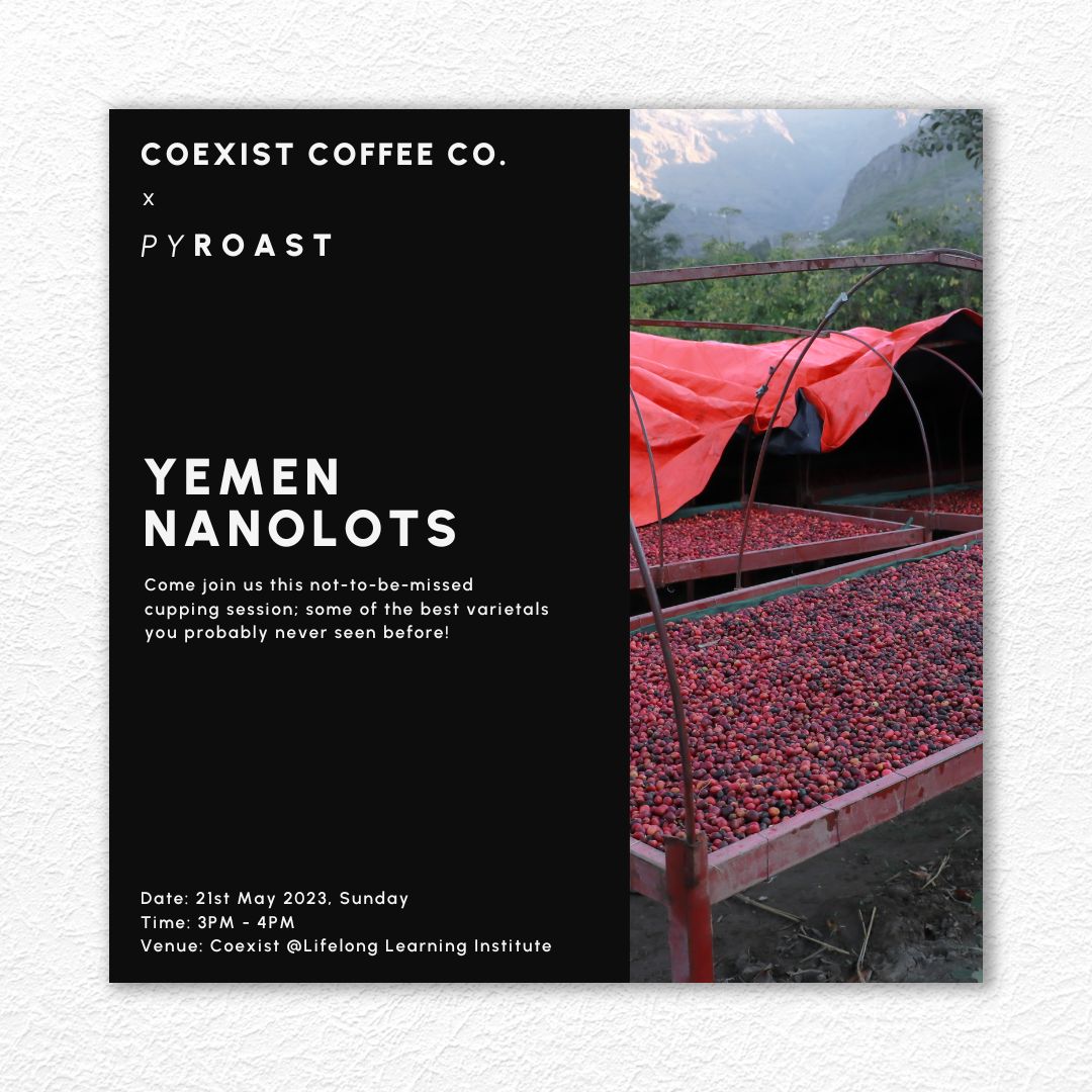 COEXIST X PYROAST - YEMEN NANOLOTS CUPPING SESSION (21ST MAY 2023)