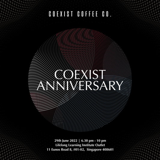 Coexist Anniversary (29th June 2022)